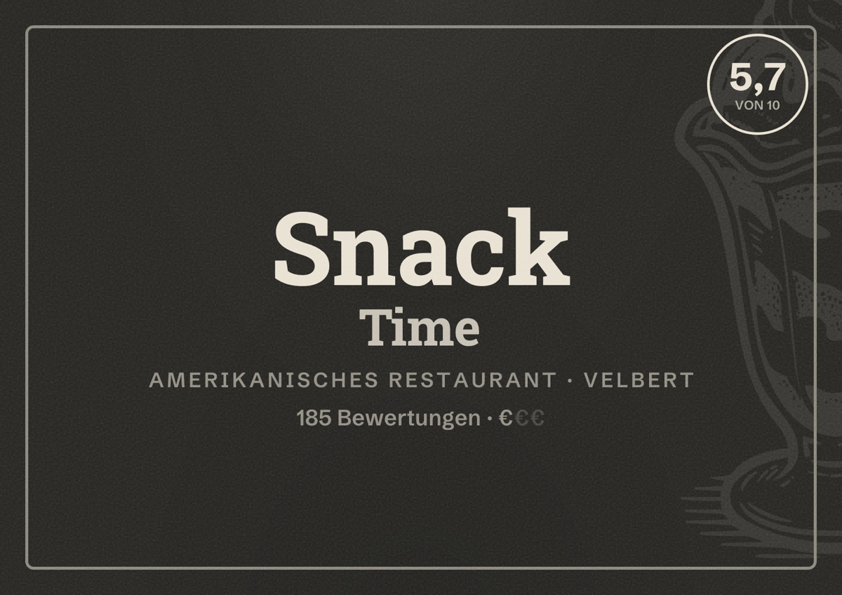 Illustriertes Poster von Snack Time, Amerikanisches Restaurant in Velbert: Bewertung 5,7 von 10 aus 185 Bewertungen, Preisniveau €
