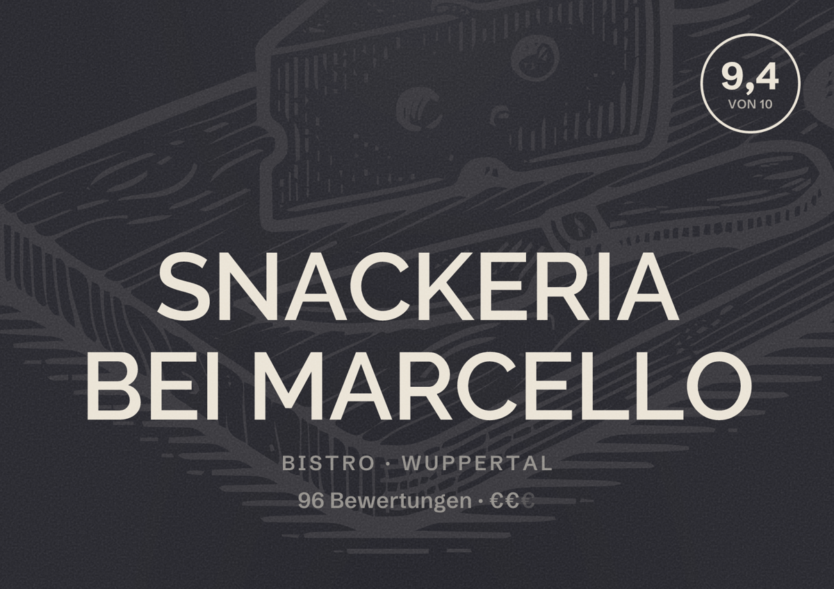 Illustriertes Poster von SNACKERIA BEI MARCELLO, Bistro in Wuppertal: Bewertung 9,4 von 10 aus 96 Bewertungen, Preisniveau €€