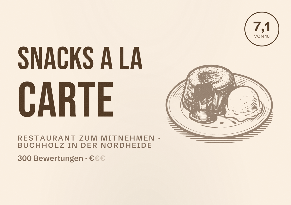 Illustriertes Poster von Snacks a la carte, Restaurant zum Mitnehmen in Buchholz in der Nordheide: Bewertung 7,1 von 10 aus 300 Bewertungen, Preisniveau €