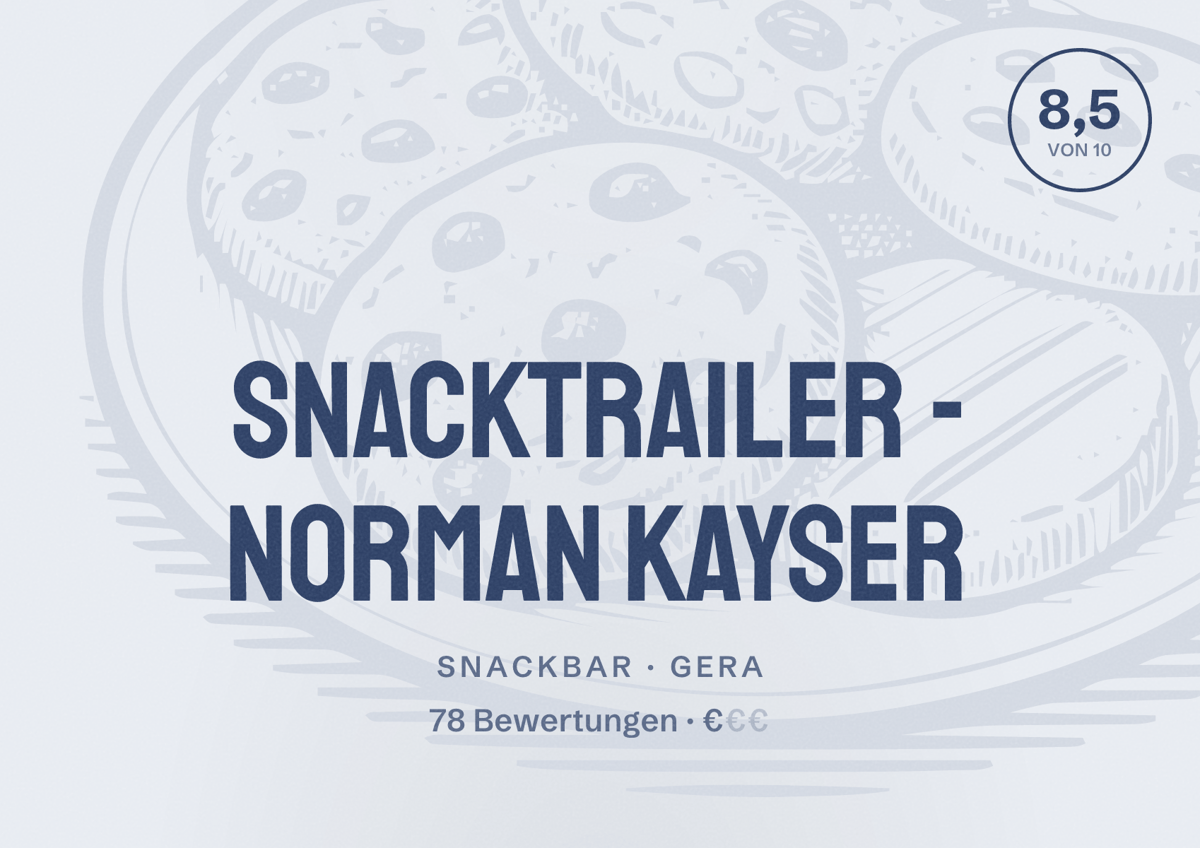 Illustriertes Poster von Snacktrailer - Norman Kayser, Snackbar in Gera: Bewertung 8,5 von 10 aus 78 Bewertungen, Preisniveau €