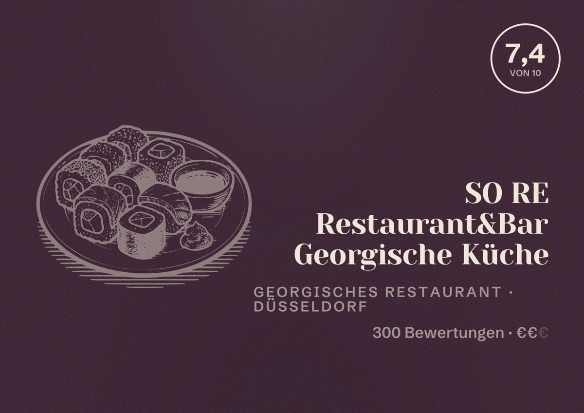 Illustriertes Poster von SO RE Restaurant&Bar Georgische Küche, Georgisches Restaurant in Düsseldorf: Bewertung 7,4 von 10 aus 300 Bewertungen, Preisniveau €€