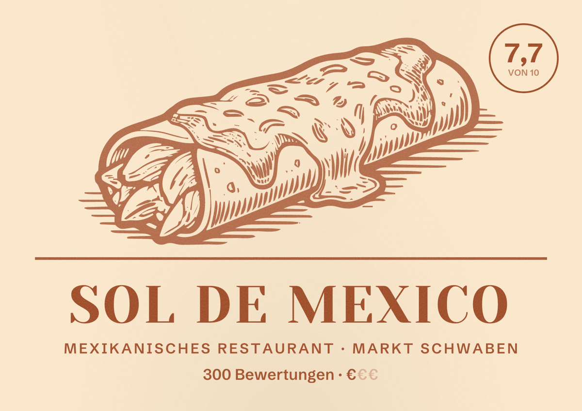 Illustriertes Poster von Sol de Mexico, Mexikanisches Restaurant in Markt Schwaben: Bewertung 7,7 von 10 aus 300 Bewertungen, Preisniveau €