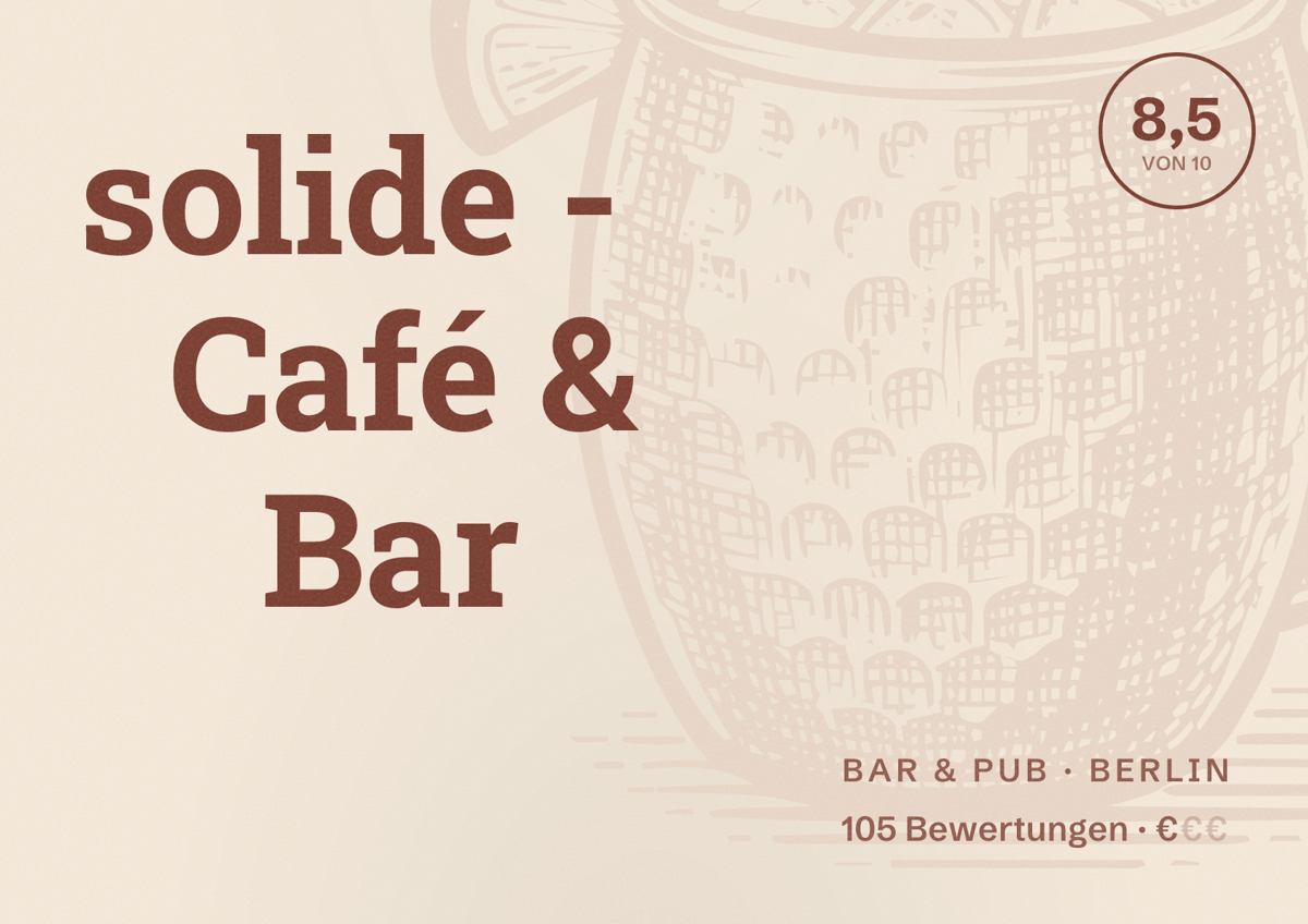 Illustriertes Poster von solide - Café & Bar, Bar & Pub in Berlin: Bewertung 8,5 von 10 aus 105 Bewertungen, Preisniveau €