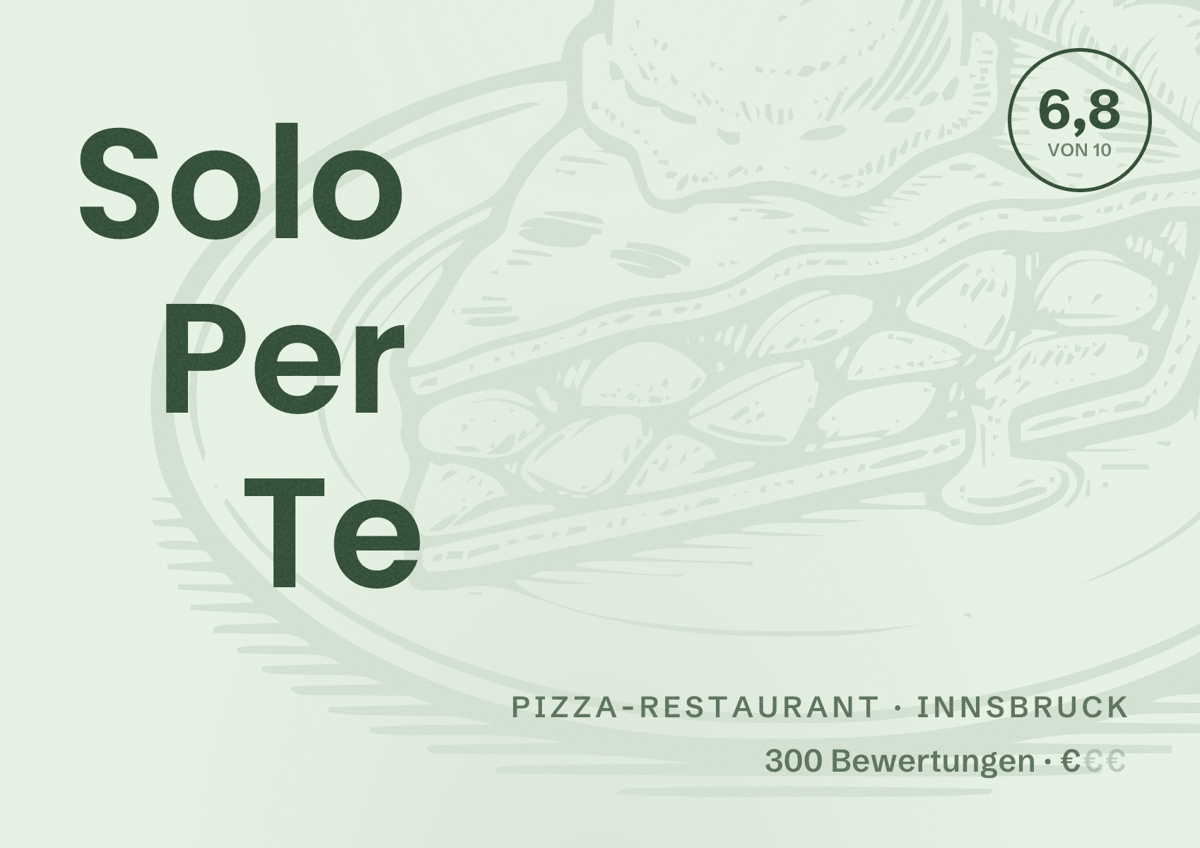 Illustriertes Poster von Solo Per Te, Pizza-Restaurant in Innsbruck: Bewertung 6,8 von 10 aus 300 Bewertungen, Preisniveau €