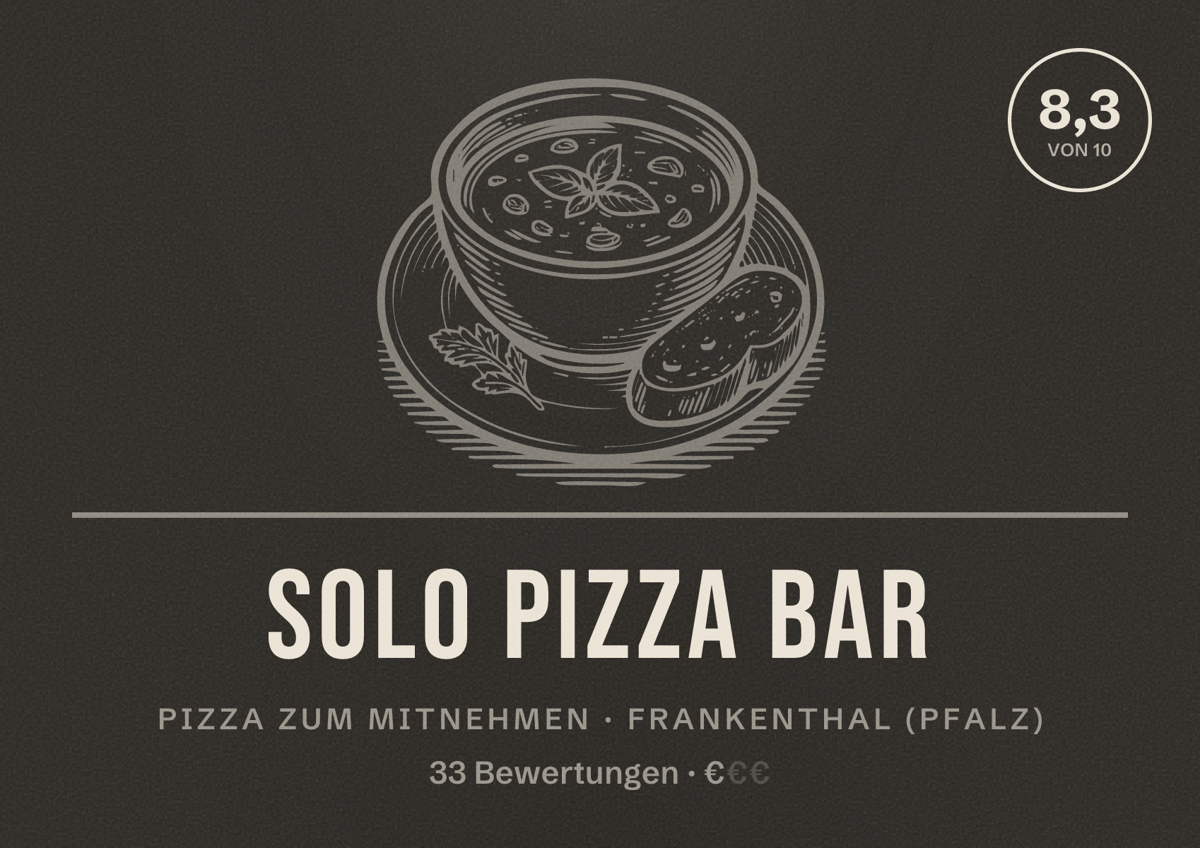 Illustriertes Poster von Solo Pizza Bar, Pizza zum Mitnehmen in Frankenthal (Pfalz): Bewertung 8,3 von 10 aus 33 Bewertungen, Preisniveau €