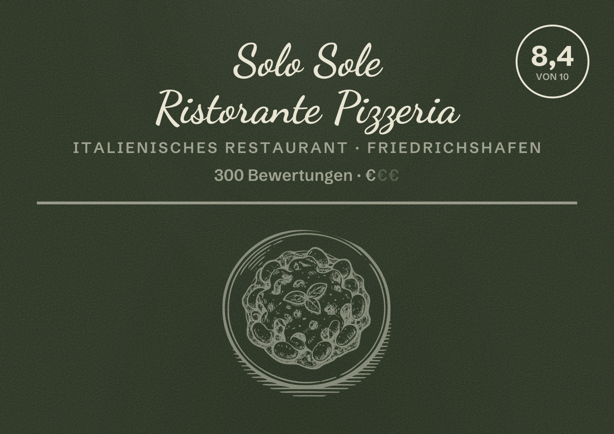 Illustriertes Poster von Solo Sole Ristorante Pizzeria, Italienisches Restaurant in Friedrichshafen: Bewertung 8,4 von 10 aus 300 Bewertungen, Preisniveau €