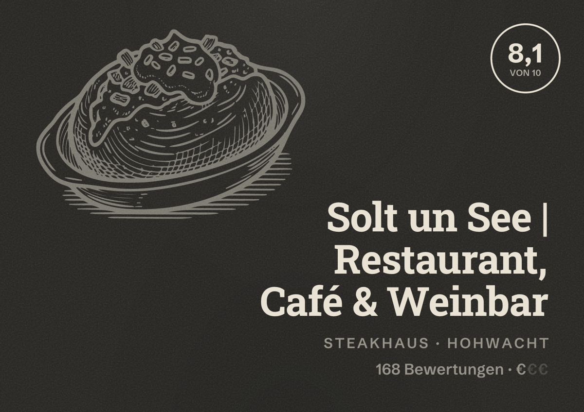 Illustriertes Poster von Solt un See | Restaurant, Café & Weinbar, Steakhaus in Hohwacht: Bewertung 8,1 von 10 aus 168 Bewertungen, Preisniveau €