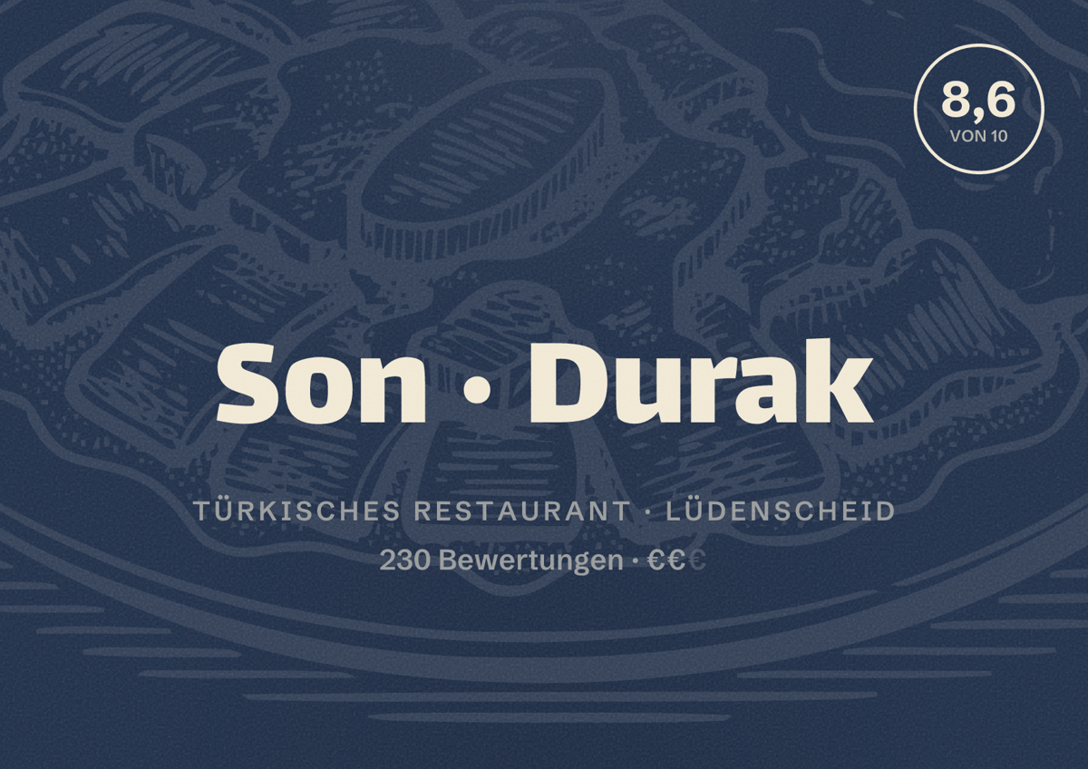 Illustriertes Poster von Son Durak, Türkisches Restaurant in Lüdenscheid: Bewertung 8,6 von 10 aus 230 Bewertungen, Preisniveau €€