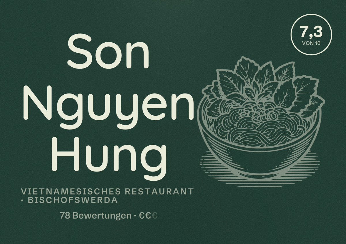 Illustriertes Poster von Son Nguyen Hung, Vietnamesisches Restaurant in Bischofswerda: Bewertung 7,3 von 10 aus 78 Bewertungen, Preisniveau €€