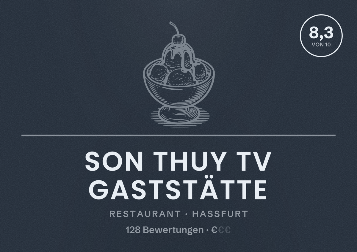 Illustriertes Poster von Son Thuy TV Gaststätte, Restaurant in Haßfurt: Bewertung 8,3 von 10 aus 128 Bewertungen, Preisniveau €