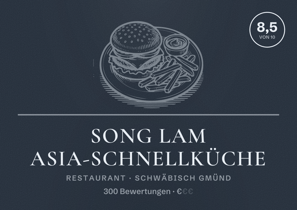Illustriertes Poster von Song Lam Asia-Schnellküche, Restaurant in Schwäbisch Gmünd: Bewertung 8,5 von 10 aus 300 Bewertungen, Preisniveau €