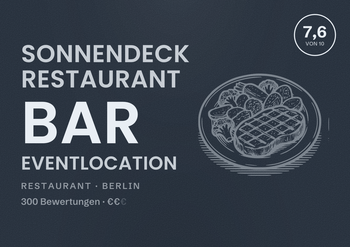 Illustriertes Poster von SONNENDECK Restaurant Bar Eventlocation, Restaurant in Berlin: Bewertung 7,6 von 10 aus 300 Bewertungen, Preisniveau €€