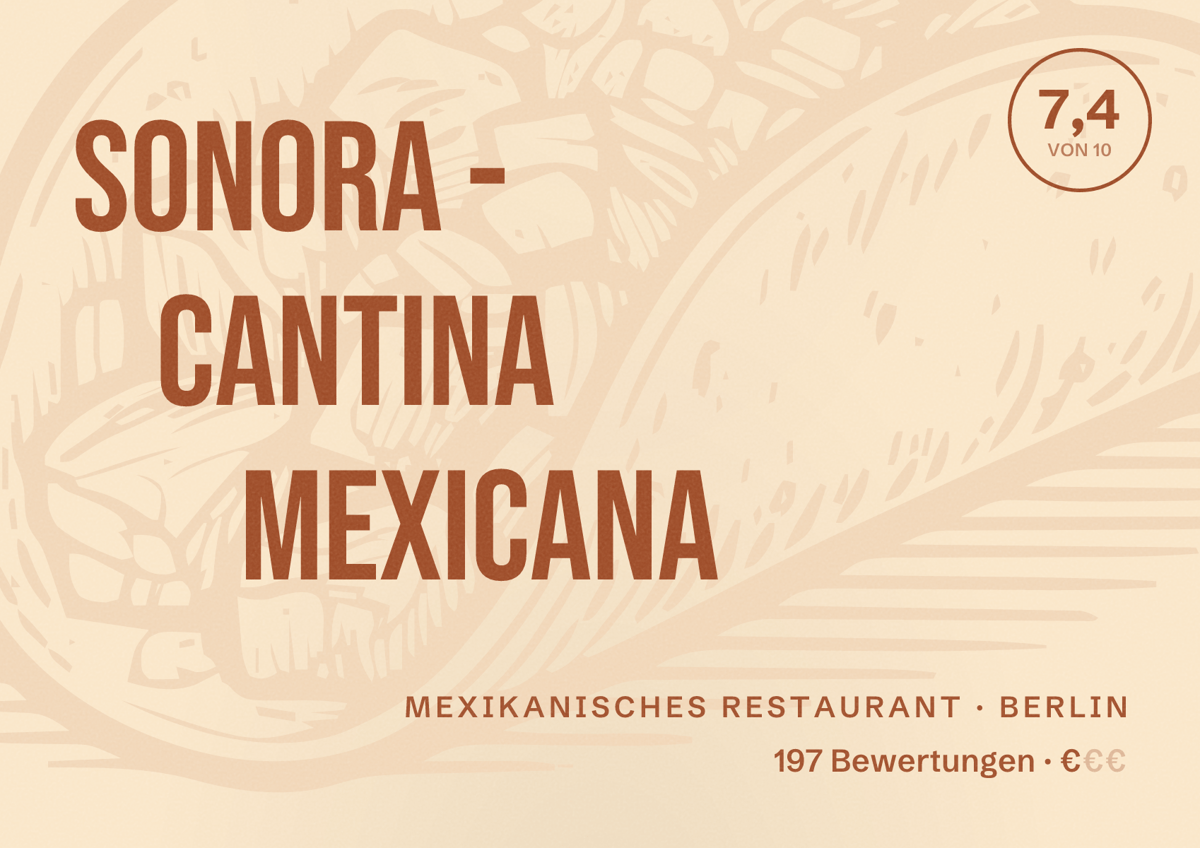 Illustriertes Poster von SONORA - Cantina Mexicana, Mexikanisches Restaurant in Berlin: Bewertung 7,4 von 10 aus 197 Bewertungen, Preisniveau €