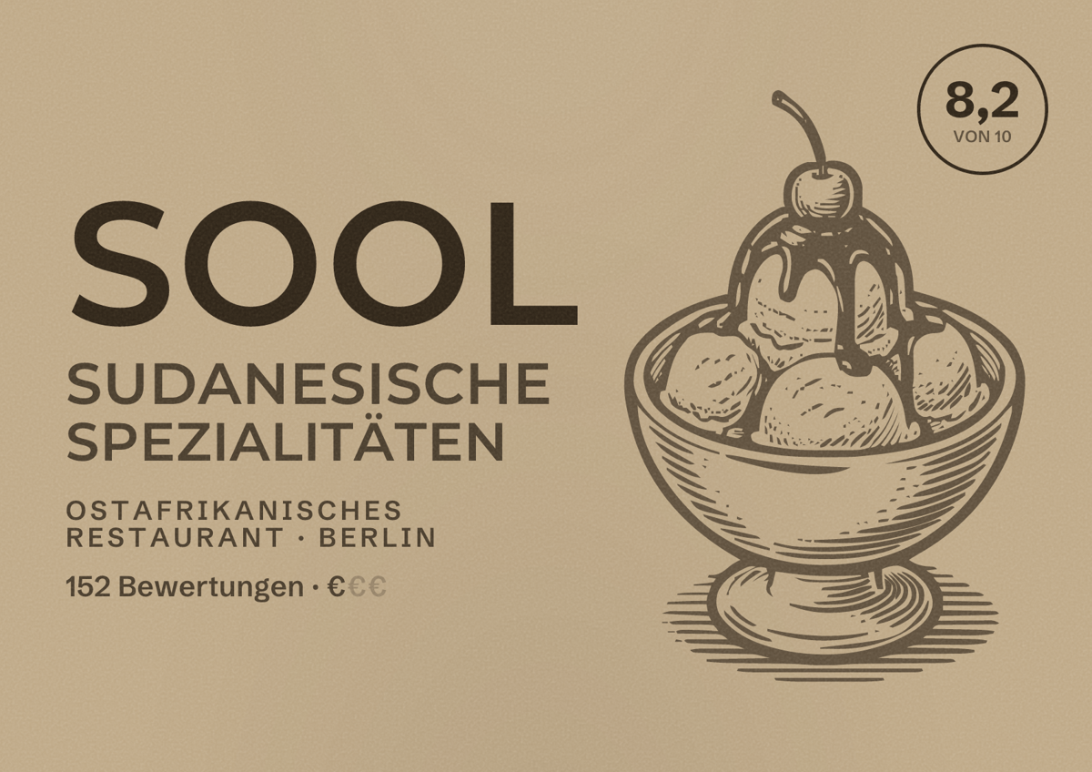 Illustriertes Poster von Sool sudanesische Spezialitäten, Ostafrikanisches Restaurant in Berlin: Bewertung 8,2 von 10 aus 152 Bewertungen, Preisniveau €