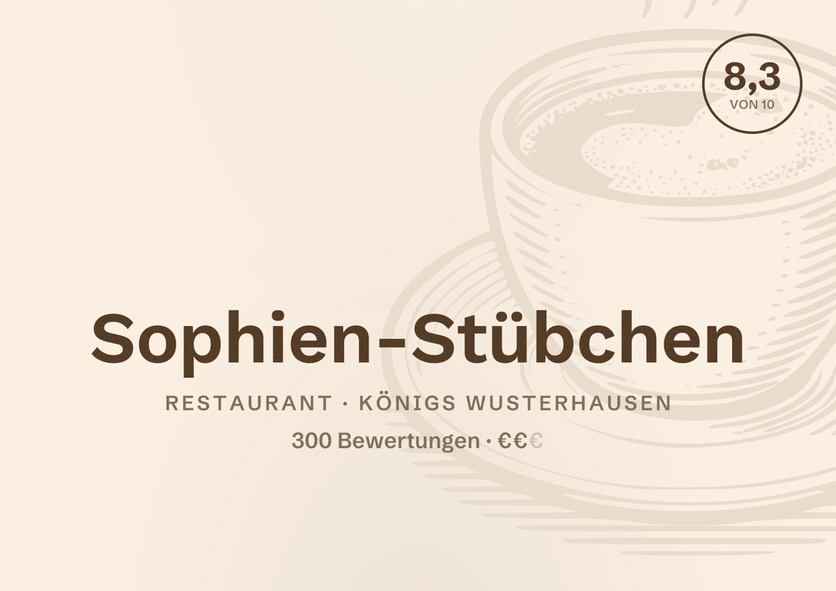Illustriertes Poster von Sophien-Stübchen, Restaurant in Königs Wusterhausen: Bewertung 8,3 von 10 aus 300 Bewertungen, Preisniveau €€