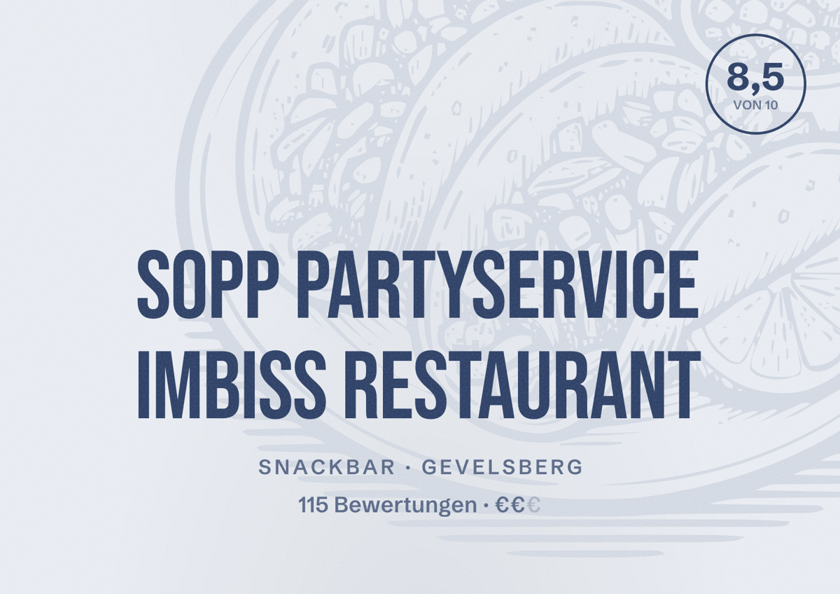 Illustriertes Poster von Sopp Partyservice Imbiss Restaurant, Snackbar in Gevelsberg: Bewertung 8,5 von 10 aus 115 Bewertungen, Preisniveau €€