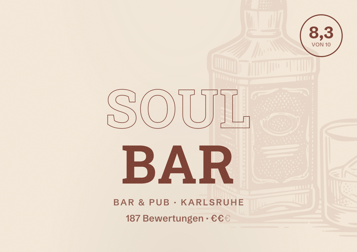 Illustriertes Poster von Soul Bar, Bar & Pub in Karlsruhe: Bewertung 8,3 von 10 aus 187 Bewertungen, Preisniveau €€