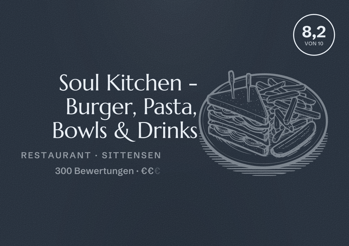 Illustriertes Poster von Soul Kitchen - Burger, Pasta, Bowls & Drinks, Restaurant in Sittensen: Bewertung 8,2 von 10 aus 300 Bewertungen, Preisniveau €€