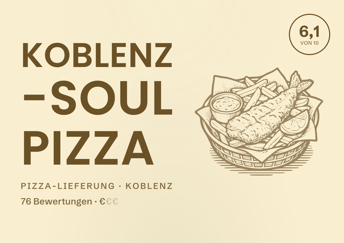 Illustriertes Poster von Koblenz -Soul Pizza, Pizza-Lieferung in Koblenz: Bewertung 6,1 von 10 aus 76 Bewertungen, Preisniveau €