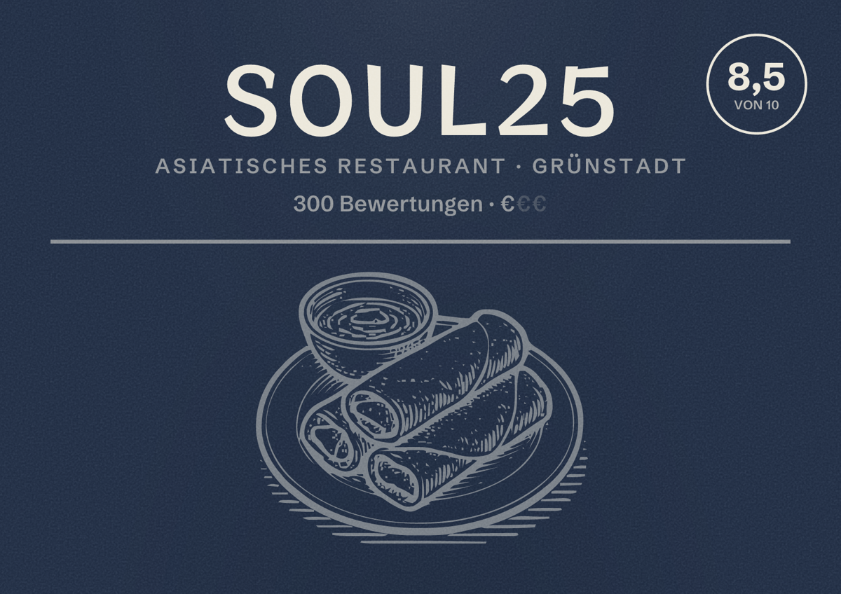 Illustriertes Poster von SOUL25, Asiatisches Restaurant in Grünstadt: Bewertung 8,5 von 10 aus 300 Bewertungen, Preisniveau €