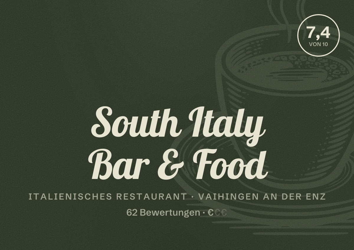 Illustriertes Poster von South Italy Bar & Food, Italienisches Restaurant in Vaihingen an der Enz: Bewertung 7,4 von 10 aus 62 Bewertungen, Preisniveau €