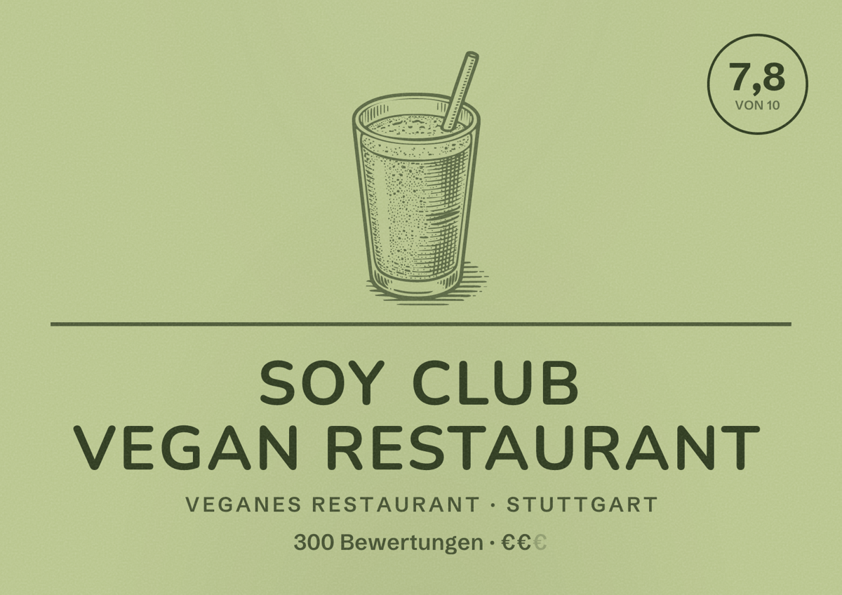 Illustriertes Poster von Soy Club Vegan Restaurant, Veganes Restaurant in Stuttgart: Bewertung 7,8 von 10 aus 300 Bewertungen, Preisniveau €€