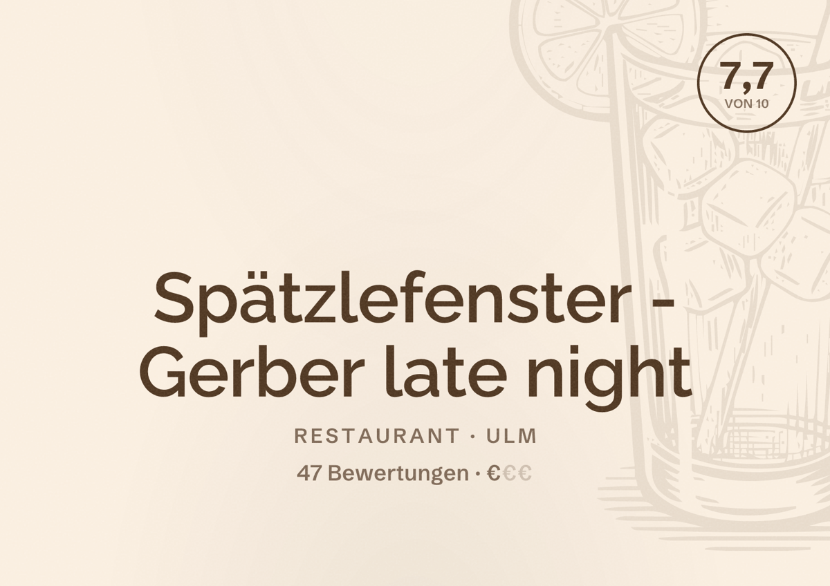 Illustriertes Poster von Spätzlefenster - Gerber late night, Restaurant in Ulm: Bewertung 7,7 von 10 aus 47 Bewertungen, Preisniveau €