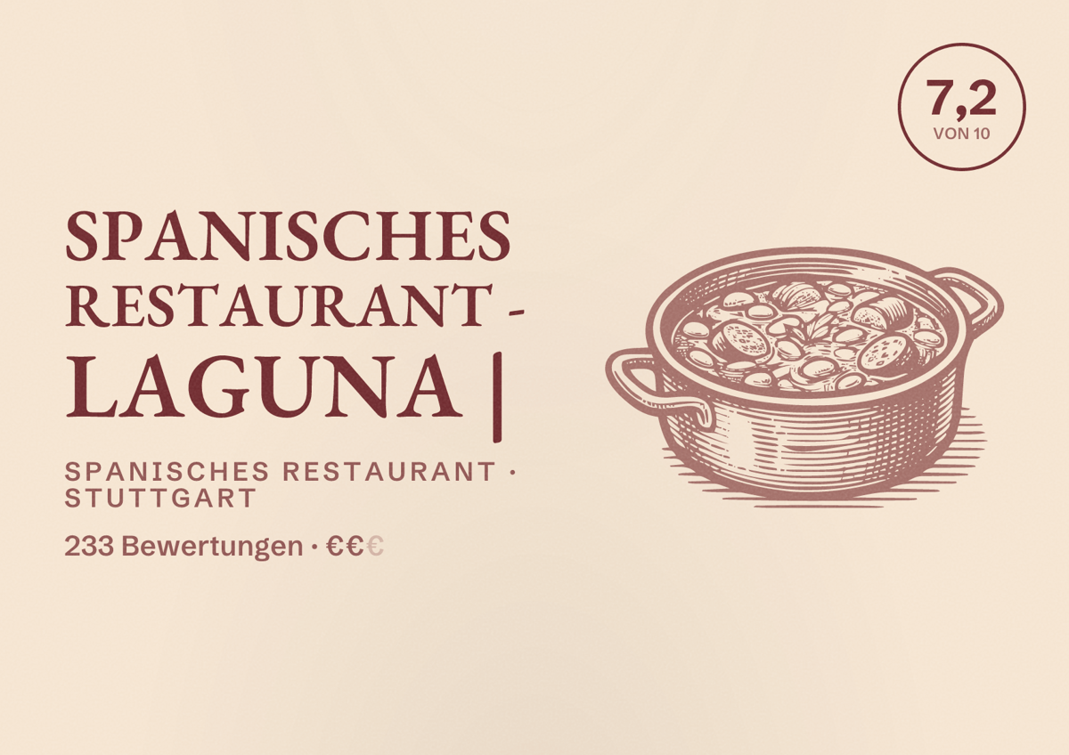 Illustriertes Poster von Spanisches Restaurant - Laguna |, Spanisches Restaurant in Stuttgart: Bewertung 7,2 von 10 aus 233 Bewertungen, Preisniveau €€