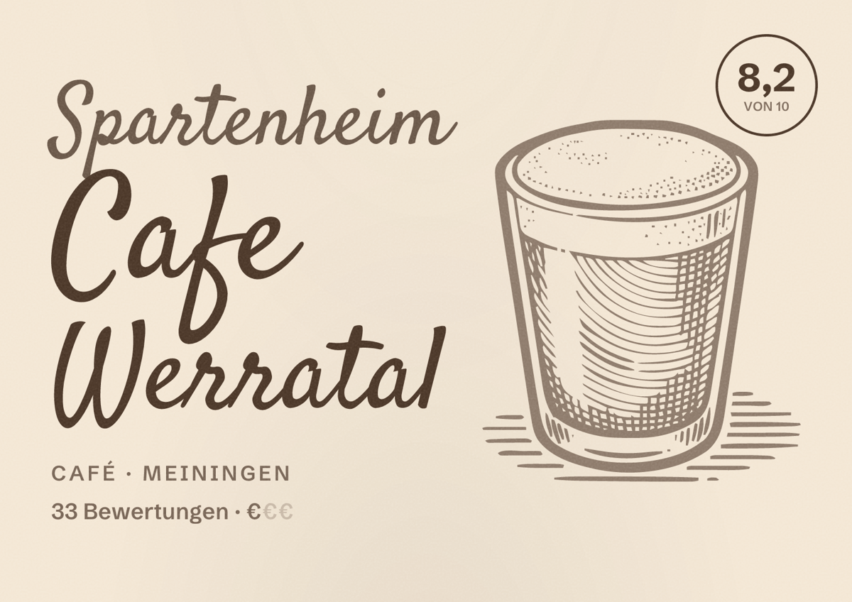 Illustriertes Poster von Spartenheim Cafe Werratal, Café in Meiningen: Bewertung 8,2 von 10 aus 33 Bewertungen, Preisniveau €