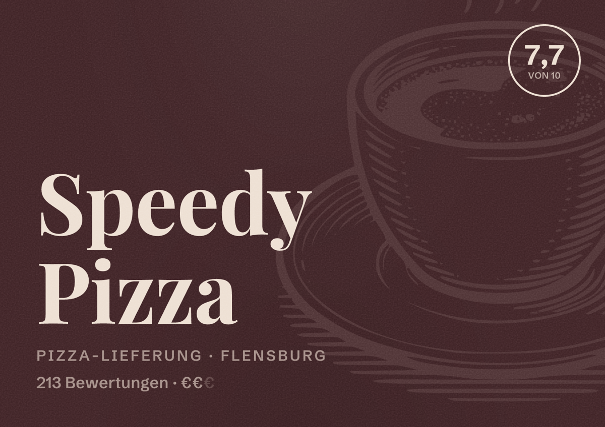 Illustriertes Poster von Speedy Pizza, Pizza-Lieferung in Flensburg: Bewertung 7,7 von 10 aus 213 Bewertungen, Preisniveau €€