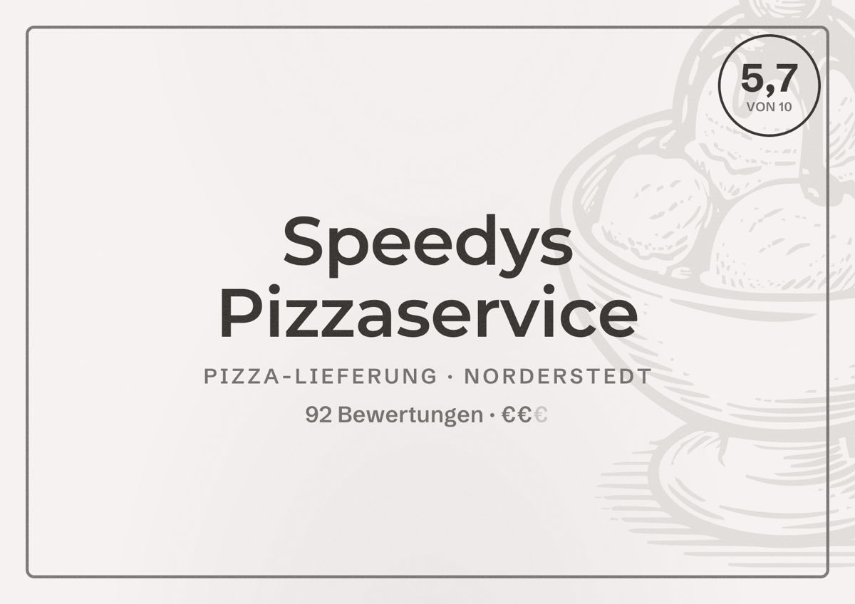 Illustriertes Poster von Speedys Pizzaservice, Pizza-Lieferung in Norderstedt: Bewertung 5,7 von 10 aus 92 Bewertungen, Preisniveau €€