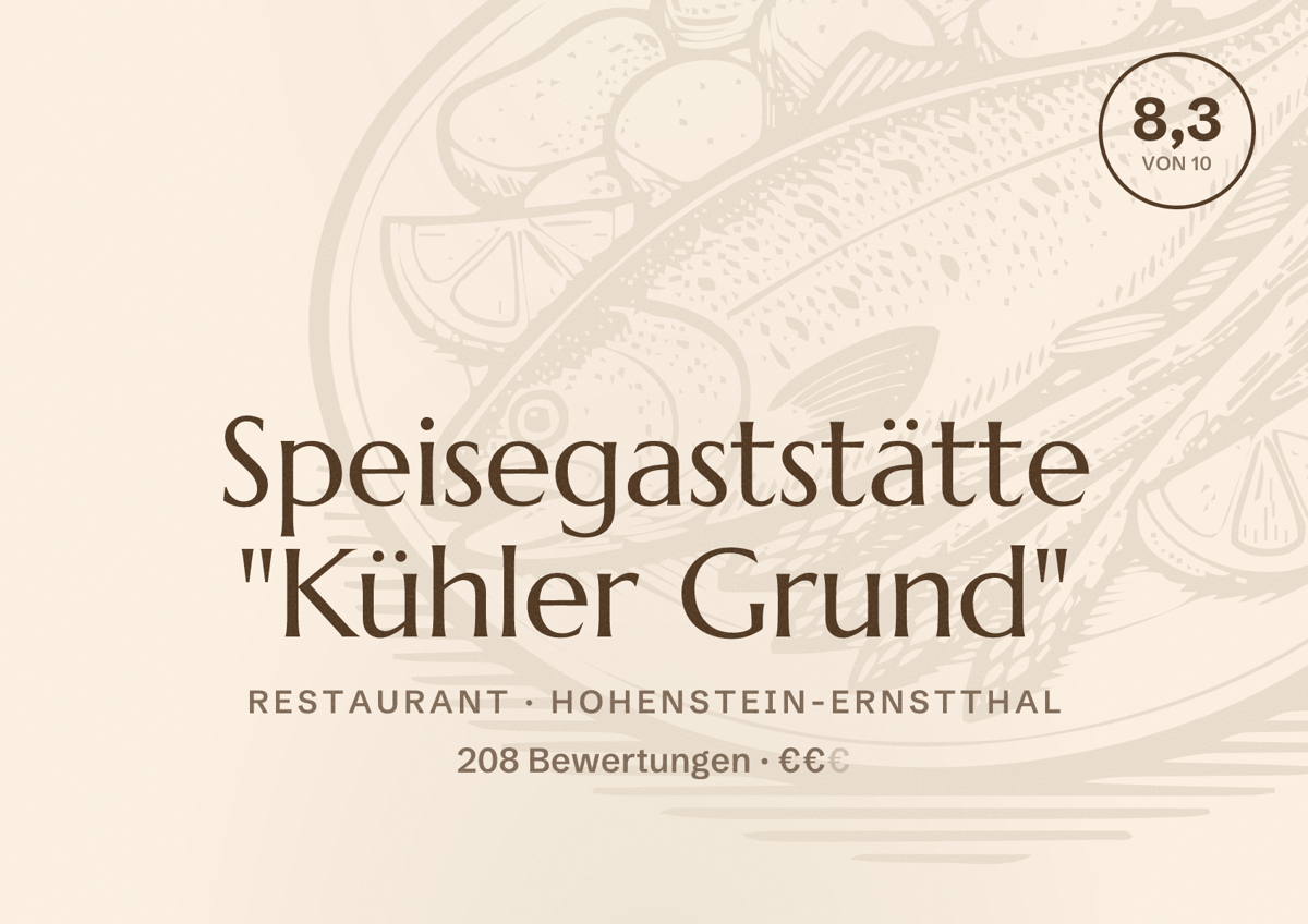 Illustriertes Poster von Speisegaststätte "Kühler Grund", Restaurant in Hohenstein-Ernstthal: Bewertung 8,3 von 10 aus 208 Bewertungen, Preisniveau €€