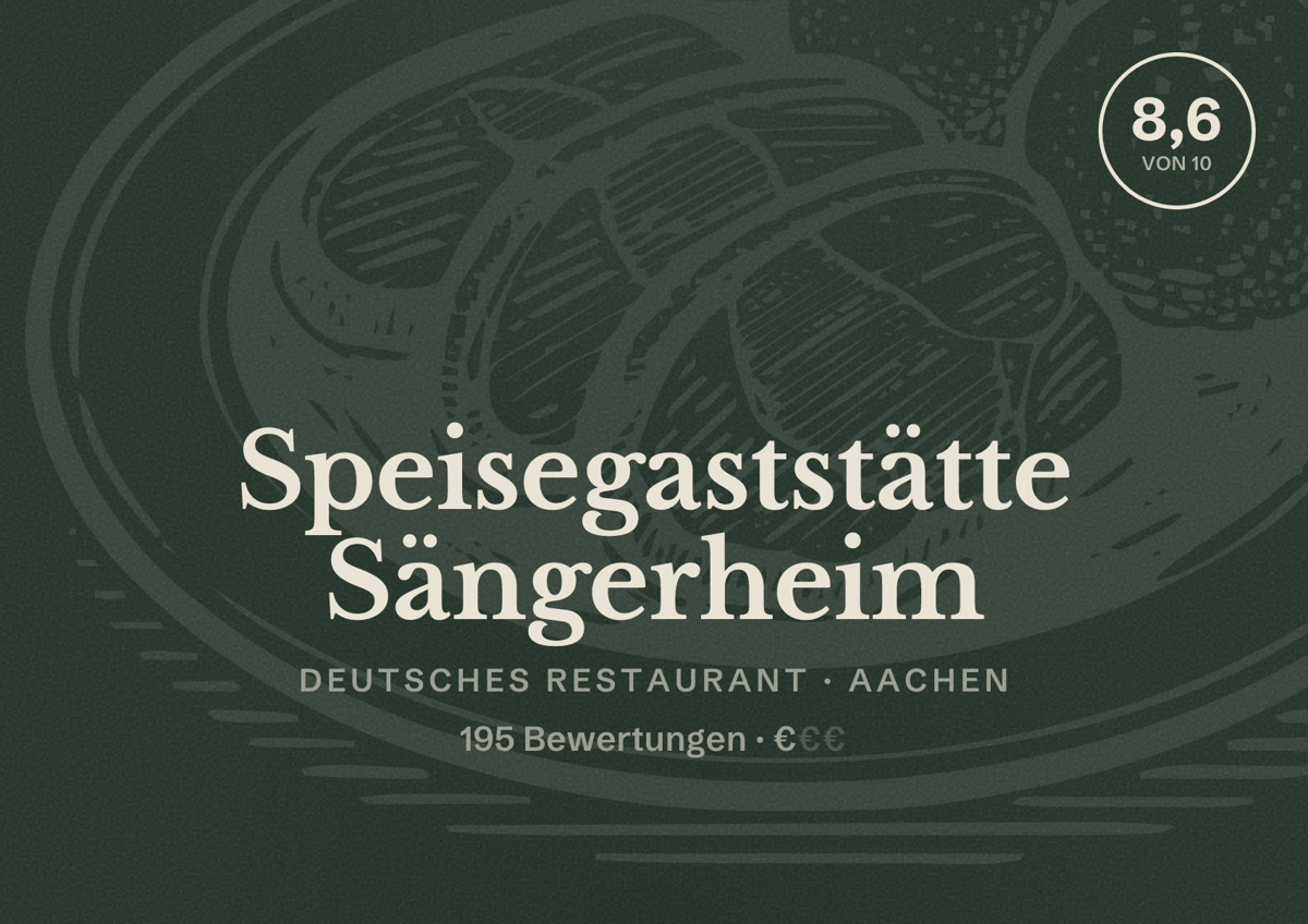 Illustriertes Poster von Speisegaststätte Sängerheim, Deutsches Restaurant in Aachen: Bewertung 8,6 von 10 aus 195 Bewertungen, Preisniveau €