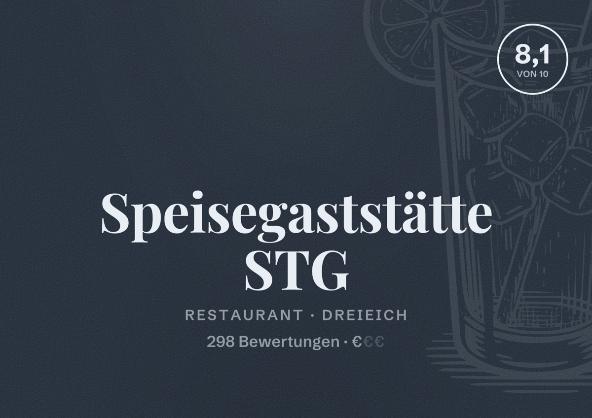 Illustriertes Poster von Speisegaststätte STG, Restaurant in Dreieich: Bewertung 8,1 von 10 aus 298 Bewertungen, Preisniveau €