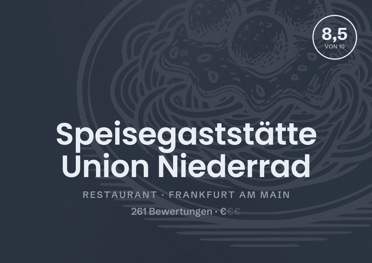 Illustriertes Poster von Speisegaststätte Union Niederrad, Restaurant in Frankfurt am Main: Bewertung 8,5 von 10 aus 261 Bewertungen, Preisniveau €