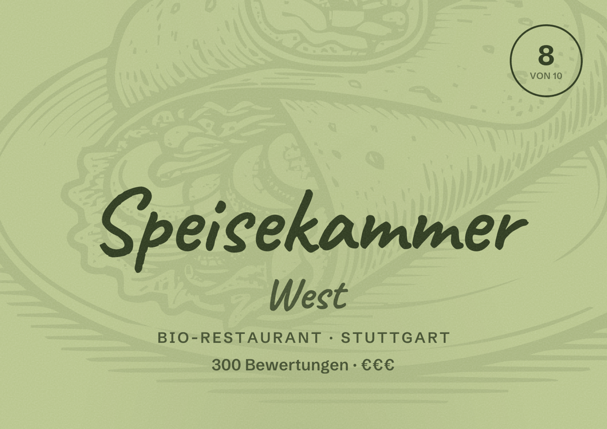 Illustriertes Poster von Speisekammer West, Bio-Restaurant in Stuttgart: Bewertung 8,0 von 10 aus 300 Bewertungen, Preisniveau €€€
