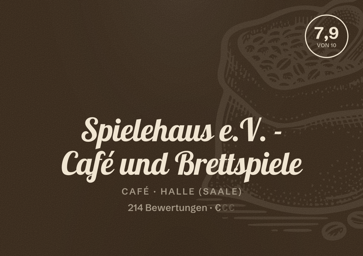 Illustriertes Poster von Spielehaus e.V. - Café und Brettspiele, Café in Halle (Saale): Bewertung 7,9 von 10 aus 214 Bewertungen, Preisniveau €