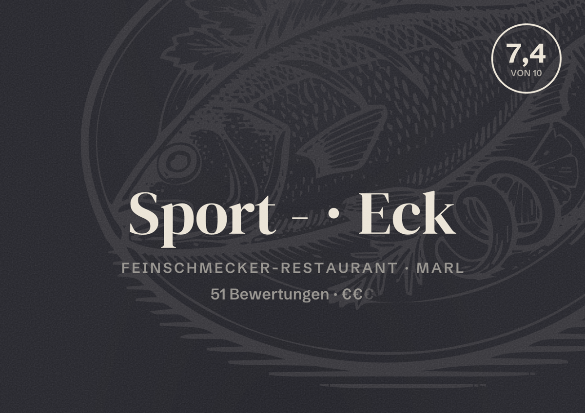 Illustriertes Poster von Sport - Eck, Feinschmecker-Restaurant in Marl: Bewertung 7,4 von 10 aus 51 Bewertungen, Preisniveau €€