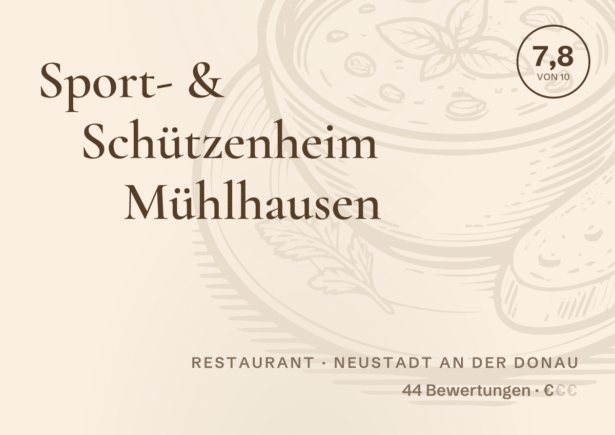 Illustriertes Poster von Sport- & Schützenheim Mühlhausen, Restaurant in Neustadt an der Donau: Bewertung 7,8 von 10 aus 44 Bewertungen, Preisniveau €