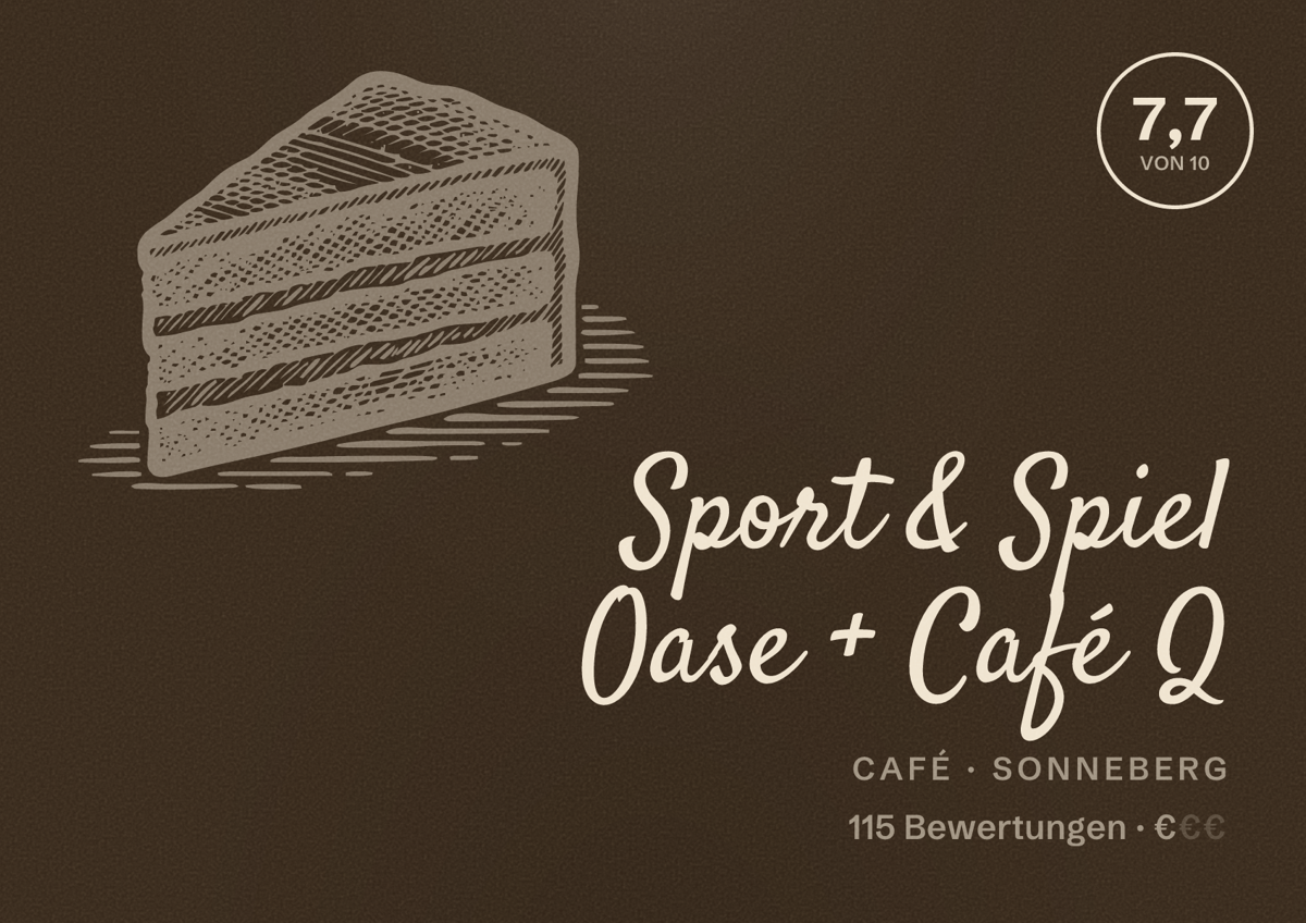 Illustriertes Poster von Sport & Spiel Oase + Café Q, Café in Sonneberg: Bewertung 7,7 von 10 aus 115 Bewertungen, Preisniveau €