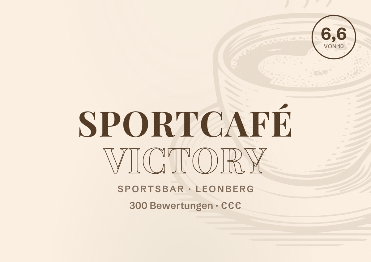 Illustriertes Poster von Sportcafé Victory, Sportsbar in Leonberg: Bewertung 6,6 von 10 aus 300 Bewertungen, Preisniveau €€€
