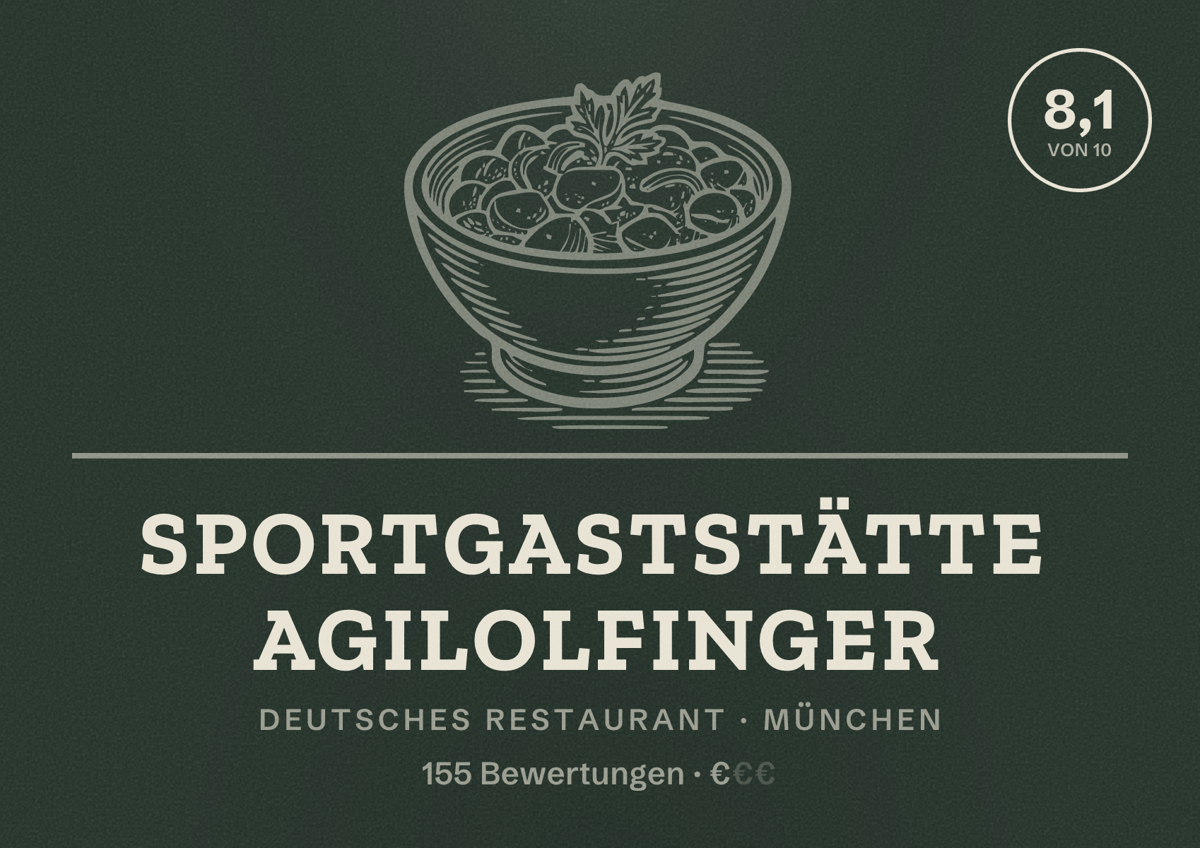 Illustriertes Poster von Sportgaststätte Agilolfinger, Deutsches Restaurant in München: Bewertung 8,1 von 10 aus 155 Bewertungen, Preisniveau €