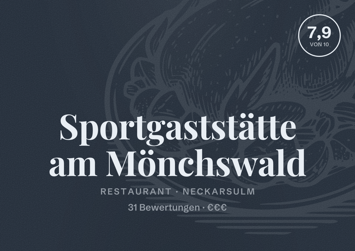 Illustriertes Poster von Sportgaststätte am Mönchswald, Restaurant in Neckarsulm: Bewertung 7,9 von 10 aus 31 Bewertungen, Preisniveau €€€