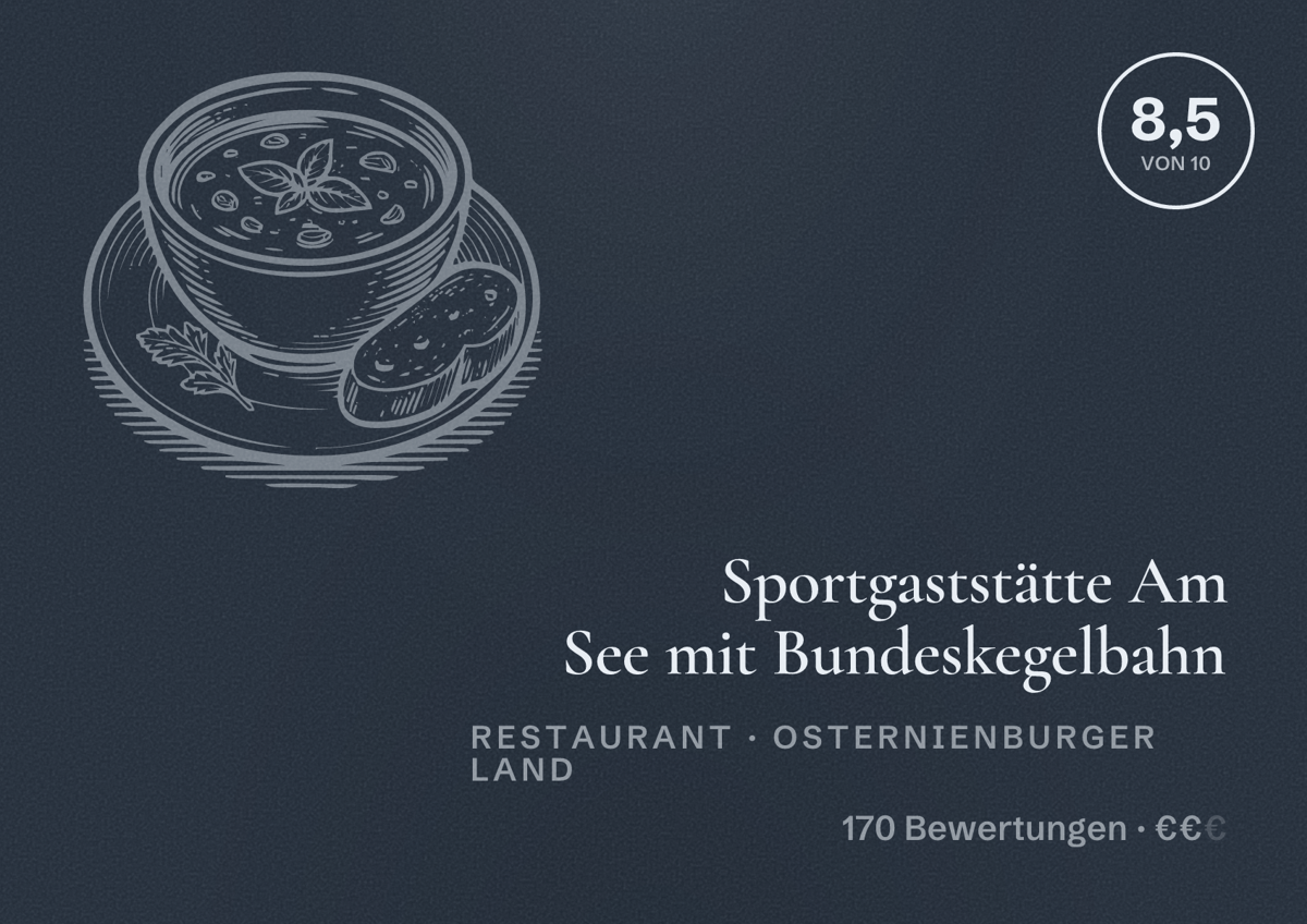 Illustriertes Poster von Sportgaststätte Am See mit Bundeskegelbahn, Restaurant in Osternienburger Land: Bewertung 8,5 von 10 aus 170 Bewertungen, Preisniveau €€