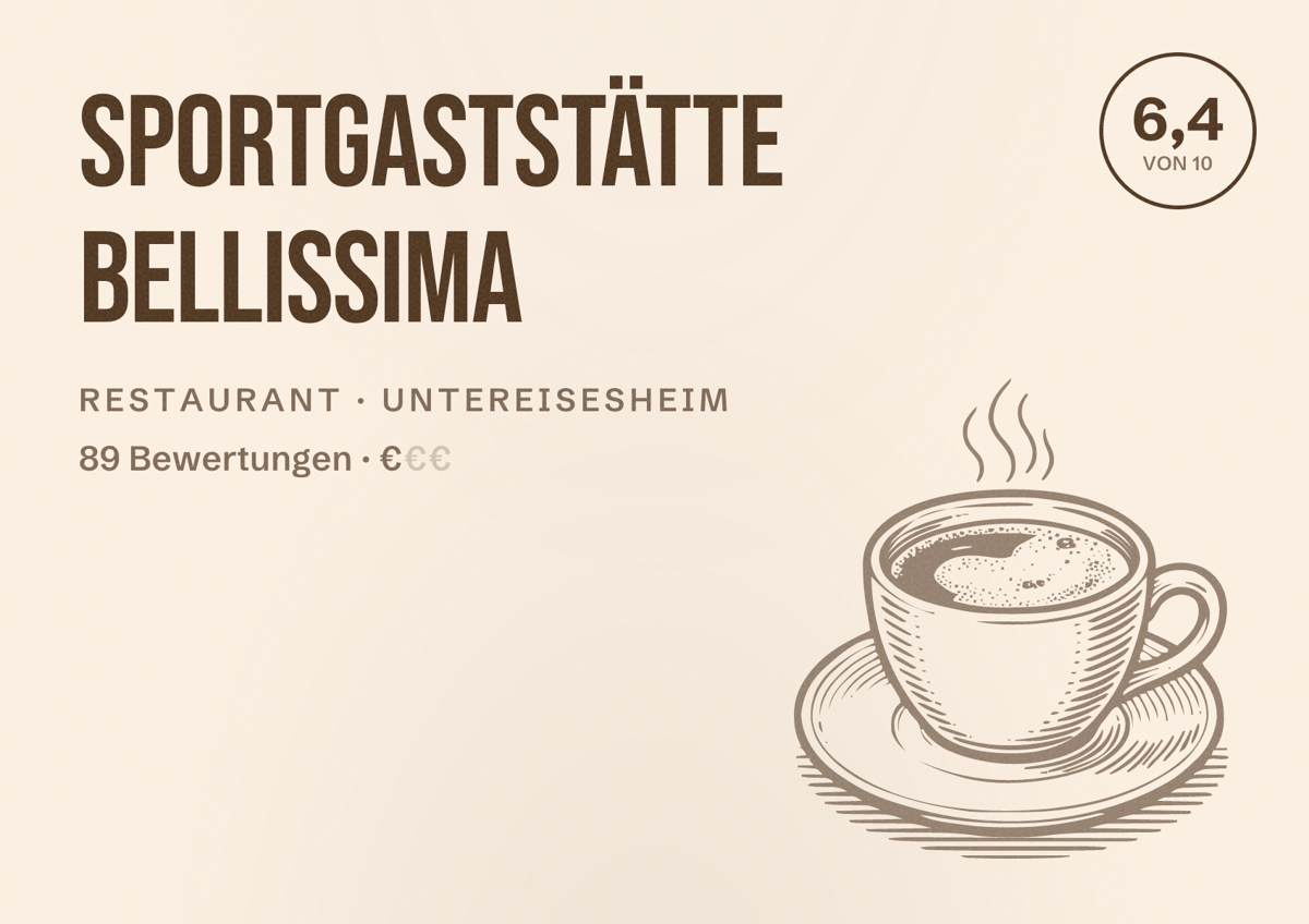 Illustriertes Poster von Sportgaststätte Bellissima, Restaurant in Untereisesheim: Bewertung 6,4 von 10 aus 89 Bewertungen, Preisniveau €