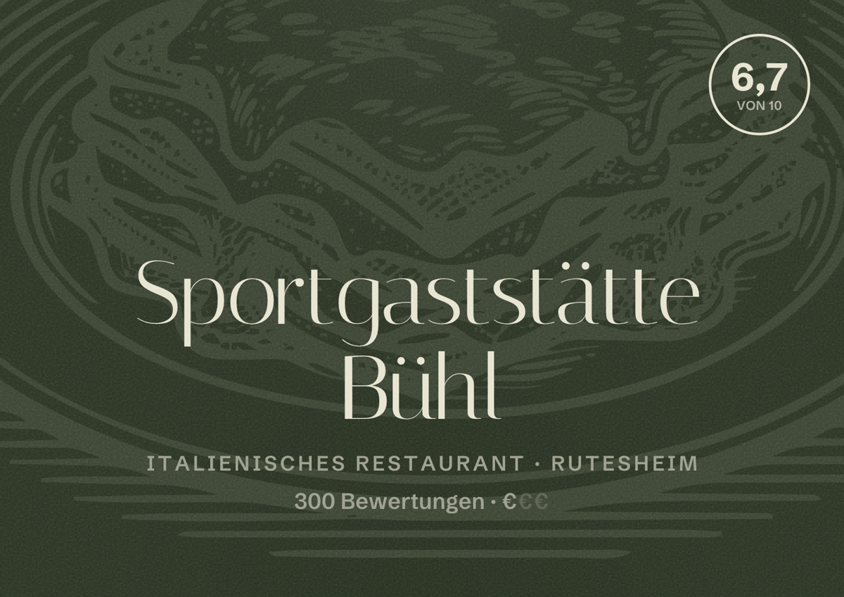 Illustriertes Poster von Sportgaststätte Bühl, Italienisches Restaurant in Rutesheim: Bewertung 6,7 von 10 aus 300 Bewertungen, Preisniveau €