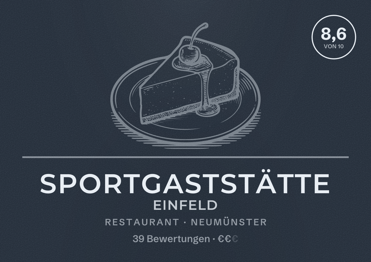 Illustriertes Poster von Sportgaststätte Einfeld, Restaurant in Neumünster: Bewertung 8,6 von 10 aus 39 Bewertungen, Preisniveau €€