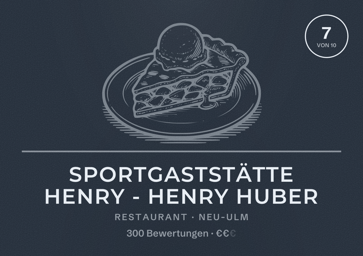 Illustriertes Poster von Sportgaststätte Henry - Henry Huber, Restaurant in Neu-Ulm: Bewertung 7 von 10 aus 300 Bewertungen, Preisniveau €€