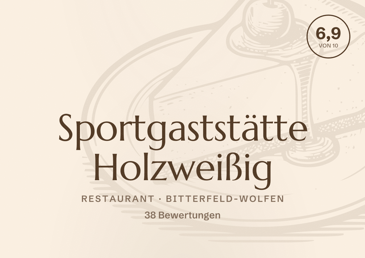 Illustriertes Poster von Sportgaststätte Holzweißig, Restaurant in Bitterfeld-Wolfen: Bewertung 6,9 von 10 aus 38 Bewertungen