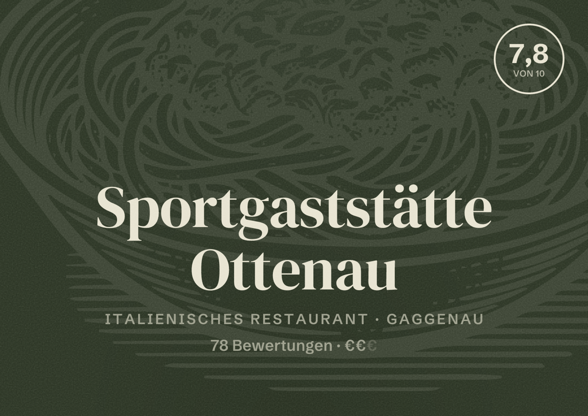 Illustriertes Poster von Sportgaststätte Ottenau, Italienisches Restaurant in Gaggenau: Bewertung 7,8 von 10 aus 78 Bewertungen, Preisniveau €€